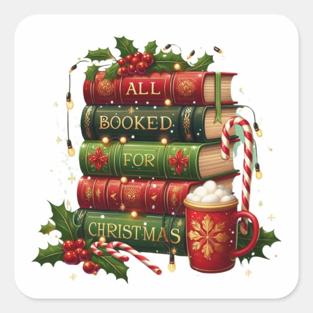 All Booked for Christmas | Cozy Holiday Book Lover Square Sticker (Front)