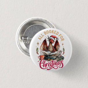 All Booked for Christmas Dragon  1 Inch Round Button