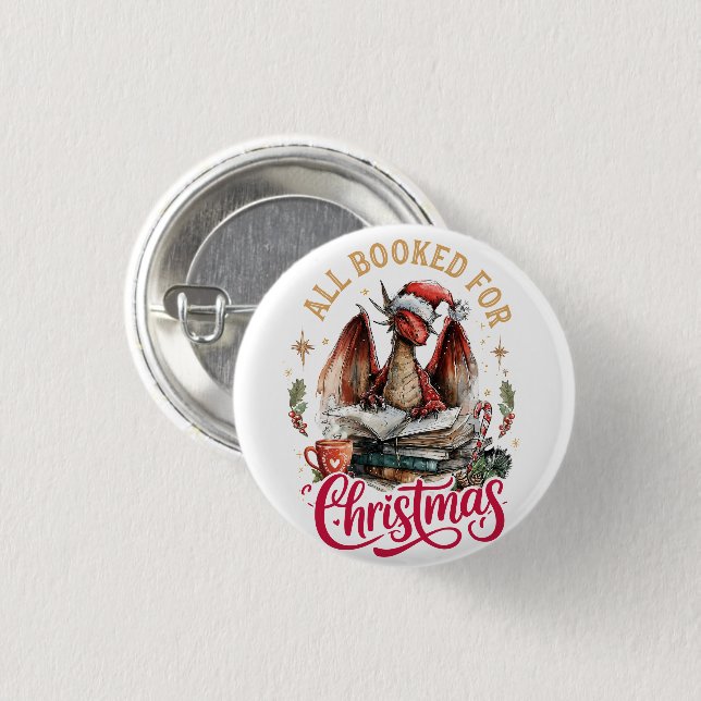 All Booked for Christmas Dragon  1 Inch Round Button (Front & Back)