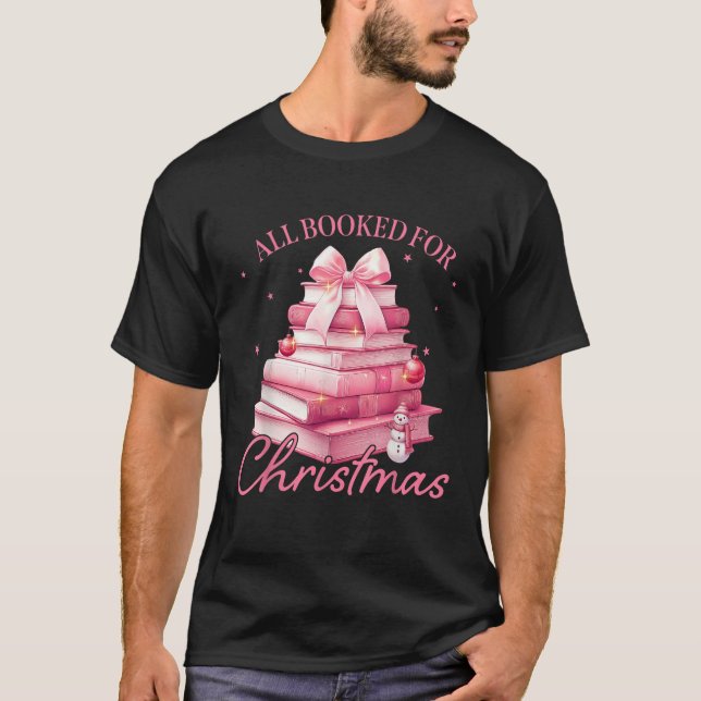 All Booked For Christmas Pink Book Bow Coquette Tr T-Shirt (Front)