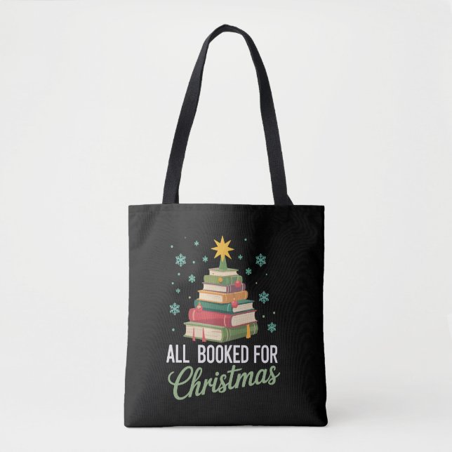 All Booked For Christmas Tree Books Teacher Xmas  Tote Bag (Front)