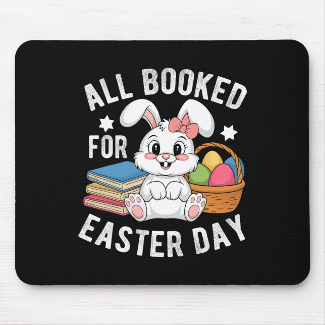 All Booked For Easter Day Cute Bunny Rabbit Readin Mouse Pad (Front)
