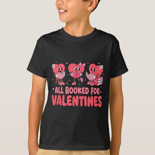 All Booked For Valentine Book Funny Teacher Kids G T-Shirt (Front)