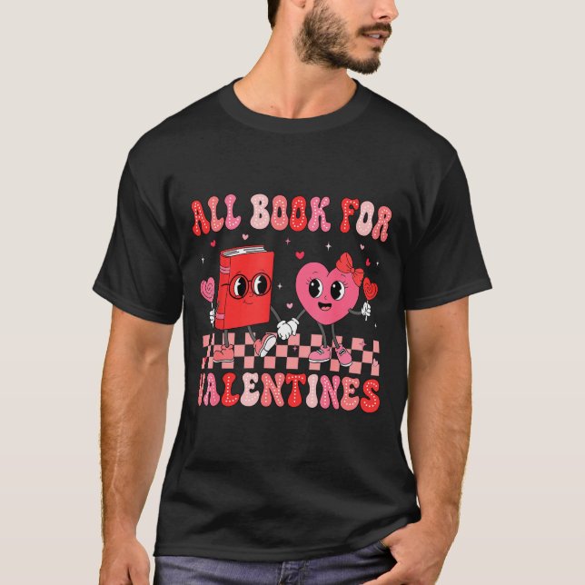 All Booked For Valentine Book Librarian Teacher Wo T-Shirt (Front)