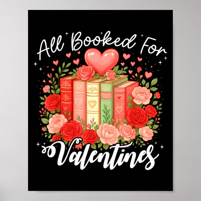 All Booked For Valentine Book Lovers Teacher Girl  Poster (Front)