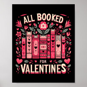 All Booked For Valentine Bookworm Men Women Librar Poster