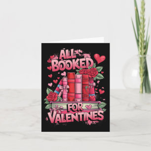 All Booked For Valentine Teacher Valentines Day Bo Card