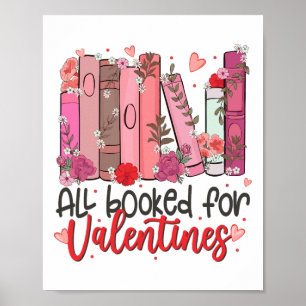 All Booked For Valentine Teacher Valentines Day Bo Poster