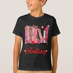 All Booked For Valentine Teacher Valentines Day Bo T-Shirt