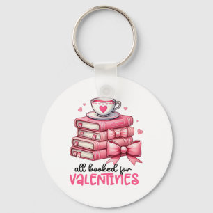 All Booked For Valentines Book Reading Bookworm Ne Keychain