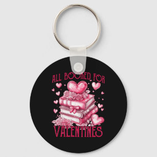 All Booked For Valentine's - Valentine Book Lover Keychain
