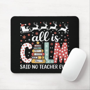 All Calm Said No Teacher Christmas Pencil Tree Mouse Pad