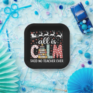 All Calm Said No Teacher Christmas Pencil Tree  Paper Plate