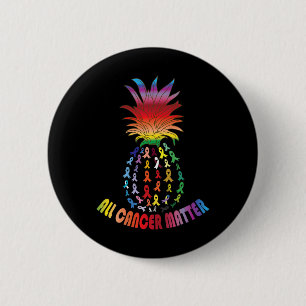 All Cancer Awareness Problems I World Cancer Day I 2 Inch Round Button
