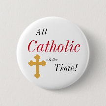 All Catholic All the Time!