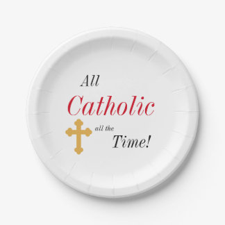 All Catholic All the Time! Paper Plate