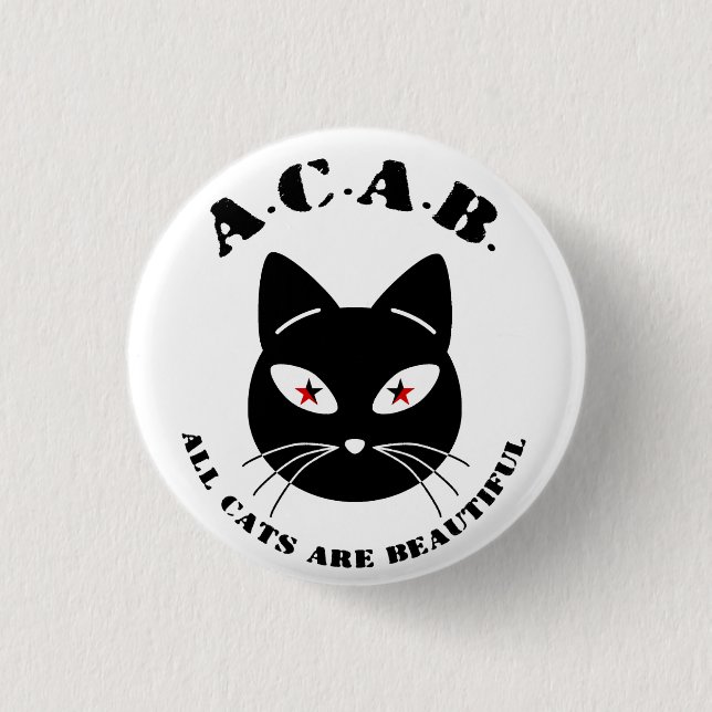 All Cats Are Beautiful 1 Inch Round Button (Front)