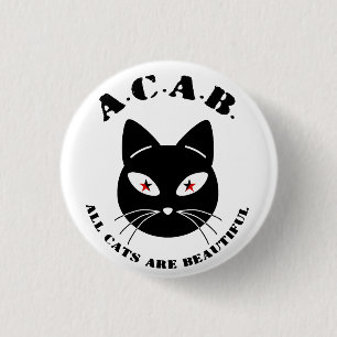 All Cats Are Beautiful 1 Inch Round Button