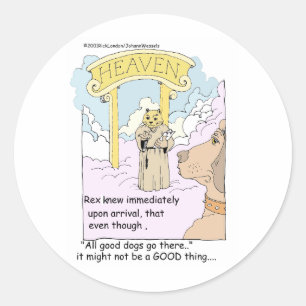 All Cats Go To Heaven? Funny Gifts & Tees Classic Round Sticker