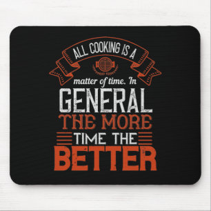 All Cooking Is A Matter Of Time. In General, The M Mouse Pad