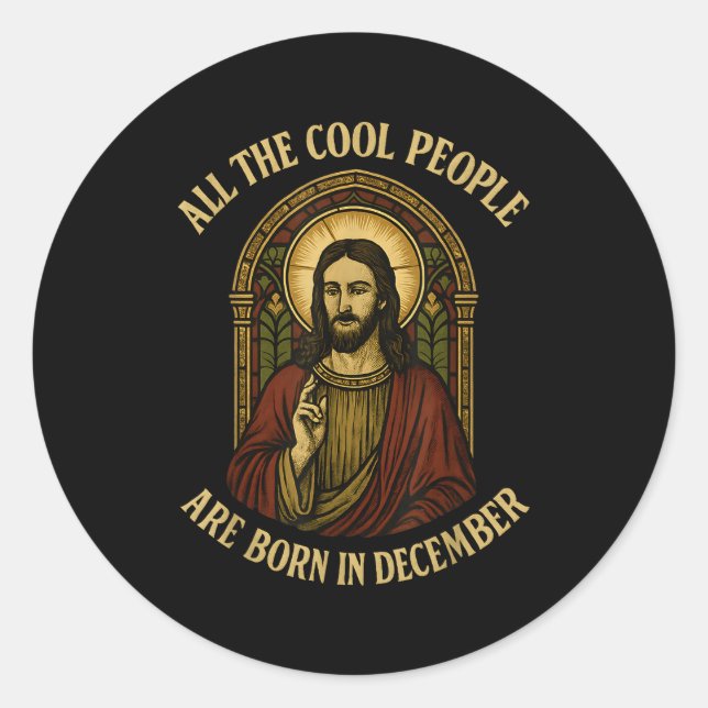 All Cool People Are Born In December Birthday Chri Classic Round Sticker (Front)