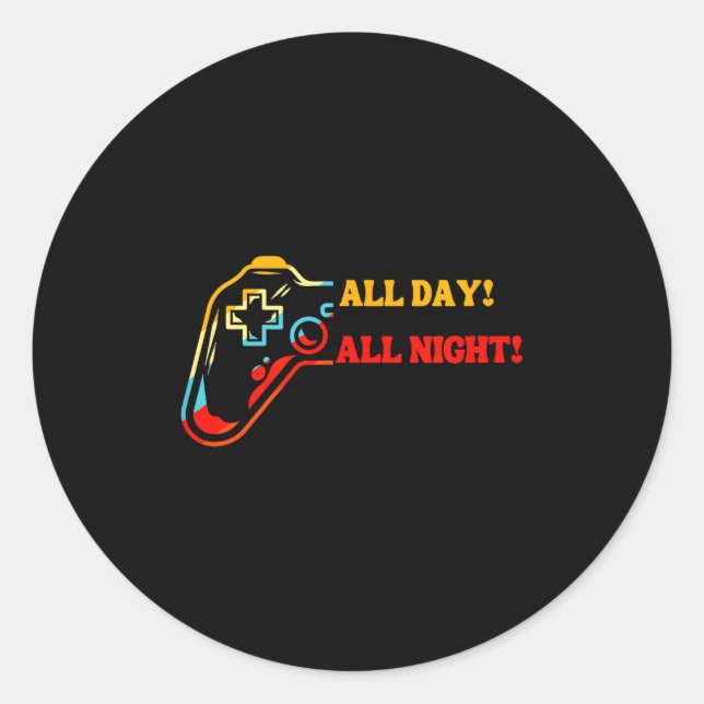 All Day-all Night Gamer Tee – Funny Gift For Conso Classic Round Sticker (Front)