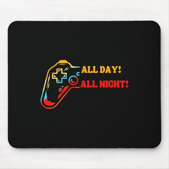 All Day-all Night Gamer Tee – Funny Gift For Conso Mouse Pad (Front)