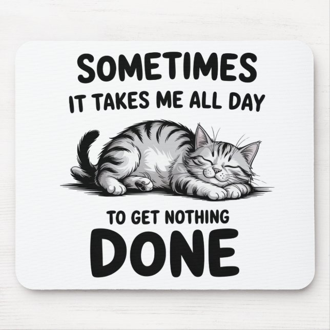 "All Day Doing Nothing" Funny Lazy Cat Mouse Pad (Front)