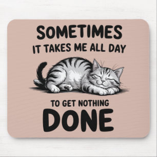 "All Day Doing Nothing" Funny Lazy Cat Mouse Pad