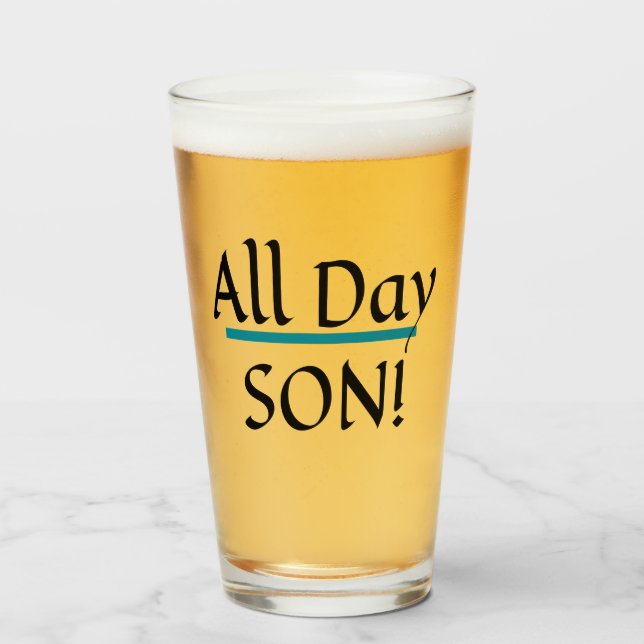 All Day Son Glass (Front Filled)