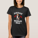 All Dogs Are Cool But Beagles Rule T-Shirt<br><div class="desc">All Dogs Are Cool But Beagles Rule</div>