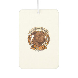 All Dogs Are Cool But Pitbulls Rule Dog Chain Bone Air Freshener