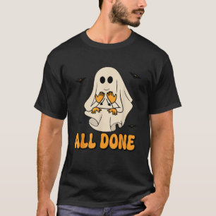 All Done Sign Language Speech Pathology Aac Sped T T-Shirt