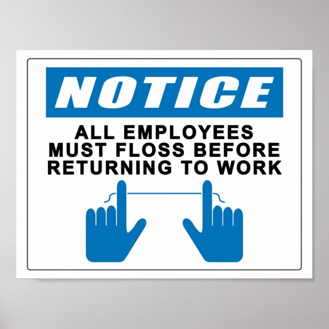 All Employees Must Floss Poster (Front)