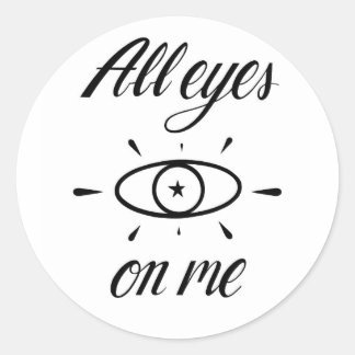 All eyes on me - classic round sticker
