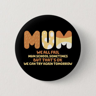 All Fail Mum School Mom Gifts Mother Day Mom Quote 2 Inch Round Button