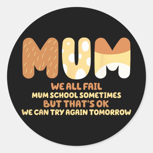 All Fail Mum School Mom Gifts Mother Day Mom Quote Classic Round Sticker (Front)