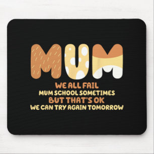 All Fail Mum School Mom Gifts Mother Day Mom Quote Mouse Pad