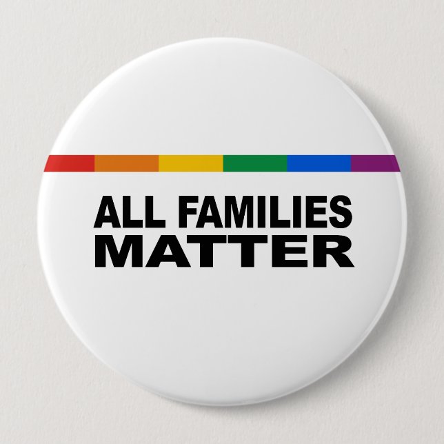 All families matter 4 inch round button (Front)