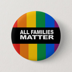 All families matter Bumper Sticker 2 Inch Round Button