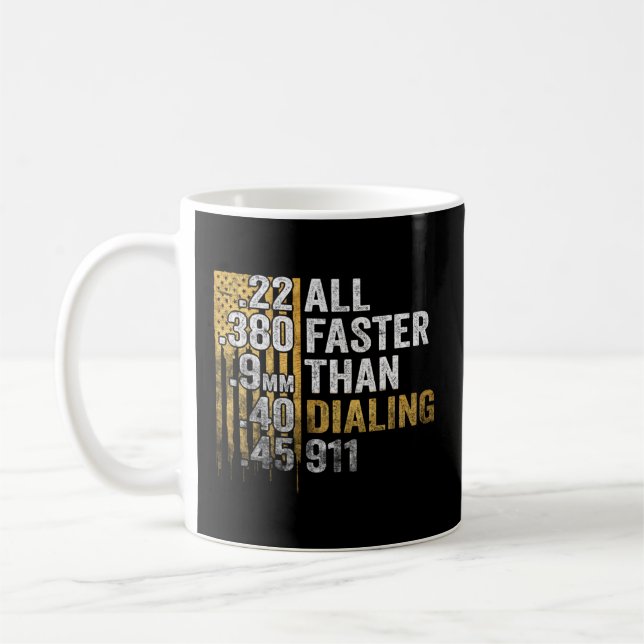 All Faster Than Dialling 911 Coffee Mug (Left)