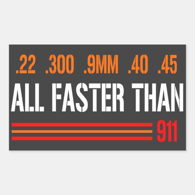 All Faster Than Dialling 911 | Gun Rights  Sticker (Front)