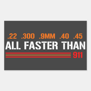 All Faster Than Dialling 911   Gun Rights  Sticker