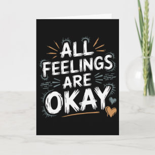 All Feelings Are Okay Psychology Awareness Quote Card