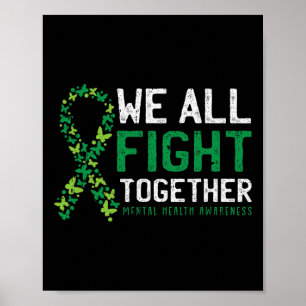 All Fight Together Mental Health Awareness Green R Poster