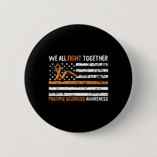 All Fight Together Multiple Sclerosis Awareness Ms 2 Inch Round Button