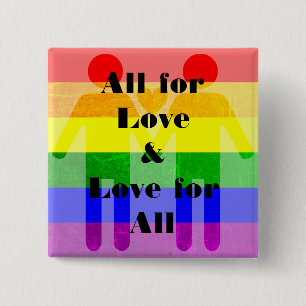All for Love, and Love for All Magnet LGBT Rainbow 2 Inch Square Button