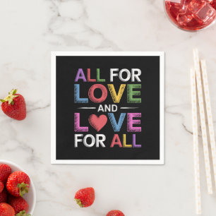 All For Love And Love For All Pride Month LGBTQ  Napkin