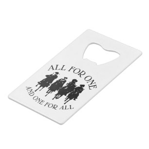 ALL FOR ONE THREE MUSKETEERS DUMAS CREDIT CARD BOTTLE OPENER