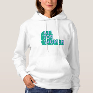 All For Women Hoodie
